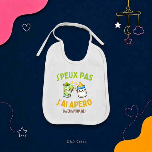 Bavoir J'peux pas j'ai apéro Marraine